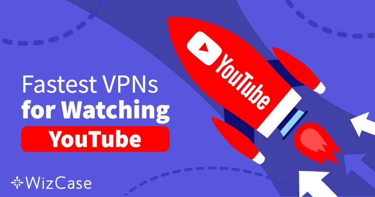 หลีกเลี่ยงวิดีโอ YouTube ที่ถูกบล็อกด้วย 4 VPN ปี 2026